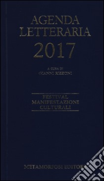 Agenda letteraria 2017 libro di Rizzoni G. (cur.)