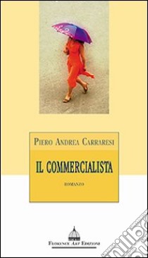 Il commercialista libro di Carraresi Piero Andrea