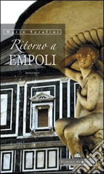 Ritorno a Empoli libro di Serafini Mario