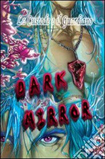 Dark mirror libro di Lady Maltras