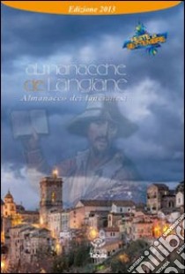 Almanacche de langiane-Almanacco dei Lancianesi libro di Angelucci Stefano M.