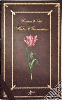 Hortus amoenissimus di Franciscus De Geest. Ediz. illustrata libro di Franciscus de Geest