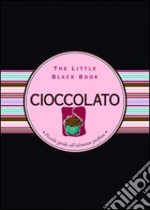 Cioccolato. Piccola guida alla cultura del cacao libro di Block Benjamin Barbara