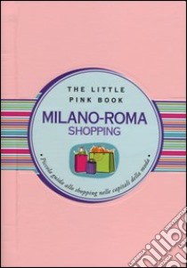 Milano-Roma shopping libro di Migliorini Alessandra; Rotunno Carmen; Tagariello M. Luisa