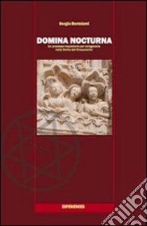 Domina nocturna libro di Bertolami Sergio