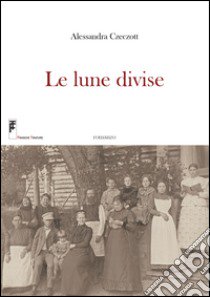 Le lune divise libro di Czeczott Alessandra