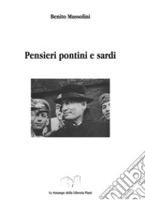 Pensieri pontini e sardi libro di Mussolini Benito