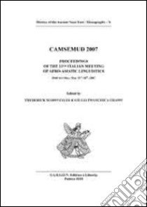 Camsemud 2007. Proceedings of the 13th italian meeting of afro-asiatic linguistic. Udine 2007. Ediz. multilingue libro di Fales F. M. (cur.); Grassi G. F. (cur.)