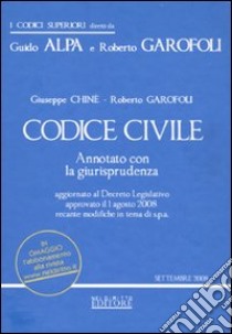 Codice civile. Annotato con la giurisprudenza libro di Chinè Giuseppe - Garofoli Roberto