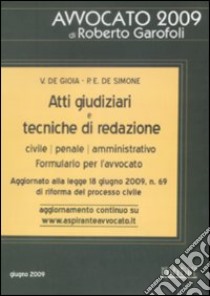 Atti giudiziari e tecniche di redazione. Civile, penale, amministrativo libro di De Gioia Valerio - De Simone Paolo E.