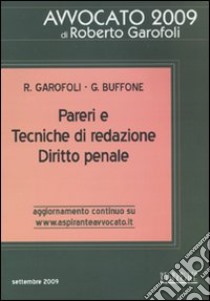 Pareri e tecniche di redazione. Diritto penale libro di Garofoli Roberto - Buffone Giuseppe