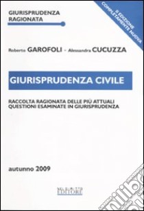 Giurisprudenza civile libro di Garofoli Roberto; Cucuzza Alessandra