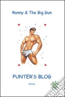 Punter's blog. Storie di loft-girl e puttanieri libro di Foschi Weiner
