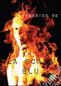 La scala blu libro di Franchin Federico