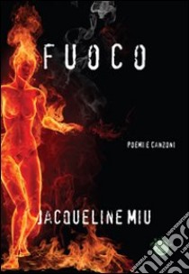 Fuoco libro di Miù Jacqueline