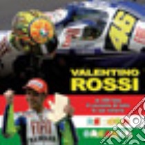 Valentino Rossi. Le vittorie di Valentino dagli inizi ad oggi libro di McLaren Peter