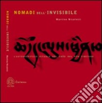 Nomadi dell'invisibile. L'autosacrificio rituale nel Chöd nel Bön tibetano libro di Nicoletti Martino