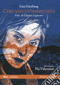 Cercavo un'immensità. Vita di Clarice Lispector libro di Ginzburg Lisa