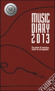 Music diary 2013. Ediz. italiana libro di Pini M. (cur.)