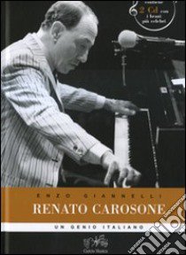 Renato Carosone. Un genio italiano. Con 2 CD Audio libro di Giannelli Enzo