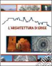 L'architettura di Erice libro di Messana P. (cur.)