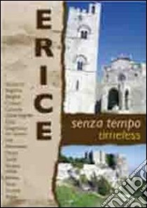 Erige. Senza tempo-Timeless. Ediz. bilingue libro di Messana P. (cur.)