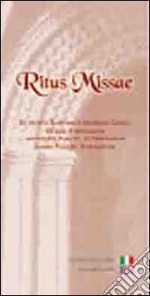 Ritus missae. Testo latino, italiano e inglese. Ediz. multilingue libro di Messana P. (cur.)