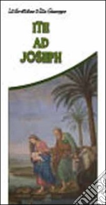 Ite ad Joseph. La devozione a San Giuseppe libro di Messana P. (cur.)