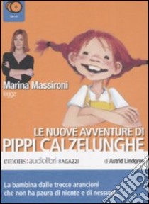 Pippi Calzelunghe. Seconda parte letto da Marina Massironi. Audiolibro. 3 CD Audio  di Lingren Astrid