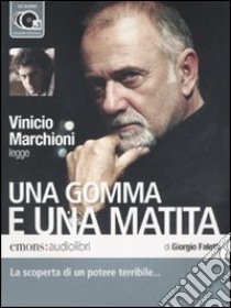 Una gomma e una matita letto da Vinicio Marchioni. Audiolibro. 3 CD Audio  di Faletti Giorgio