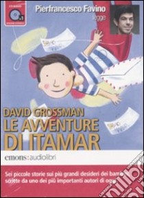 Le avventure di Itamar letto da Pierfrancesco Favino. Audiolibro. CD Audio formato MP3  di Grossman David