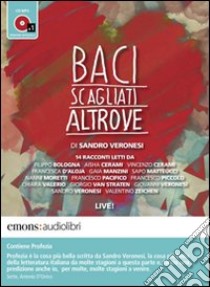 Baci scagliati altrove. Audiolibro. CD Audio formato MP3  di Veronesi Sandro