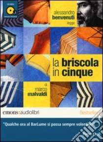 La briscola in cinque letto da Alessandro Benvenuti. Audiolibro. CD Audio formato MP3  di Malvaldi Marco