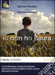 Io non ho paura letto da Michele Riondino. Audiolibro. CD Audio formato MP3. Ediz. integrale  di Ammaniti Niccolò