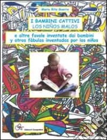 I bambini cattivi (los ninos malos) e altre favole inventate dai bambini. Per la Scuola materna libro di Guerra M. Rita