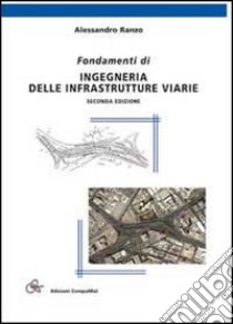 Fondamenti di ingegneria delle infrastrutture varie libro di Ranzo Alessandro