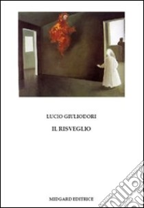 Il risveglio libro di Giuliodori Lucio