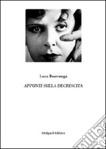 Appunti sulla decrescita libro di Benvenga Luca