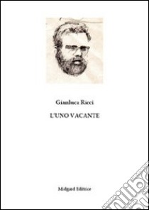 L'uno vacante libro di Ricci Gianluca