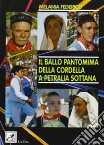 Il ballo pantomima della cordella a Petralia Sottana libro di Federico Melania