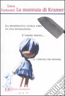 La mannaia di Kramer libro di Farinotti Luca