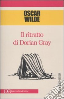 Il Ritratto di Dorian Gray libro di Wilde Oscar