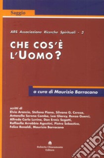 Che cos'è l'uomo? libro di Barracano M. (cur.)