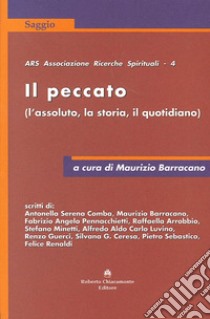 Il peccato (L'assoluto, la storia, il quotidiano) libro di Barracano M. (cur.)