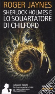 Sherlock Holmes e lo squartatore di Chilford libro di Jaynes Roger