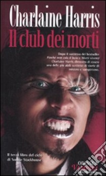 Il club dei morti libro di Harris Charlaine