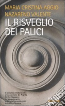 Il risveglio dei palici libro di Aggio M. Cristina - Valente Nazareno