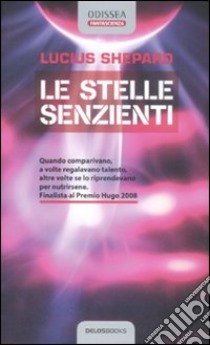 Le stelle senzienti libro di Shepard Lucius