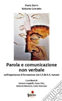 Parola e comunicazione non verbale libro di Borin Paolo; Cometto Roberta