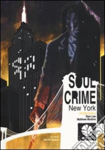 Soul crime. New York libro di Cardone M. (cur.)